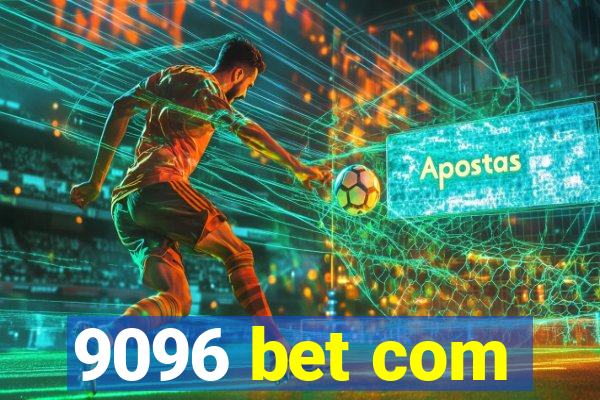 9096 bet com